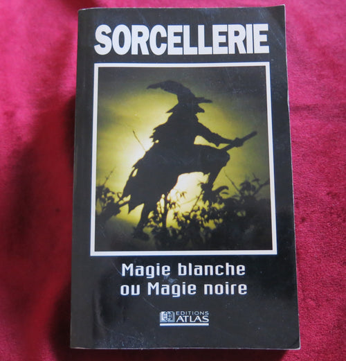 Livre rare sur la sorcellerie 1996 - Magie blanche et magie noire