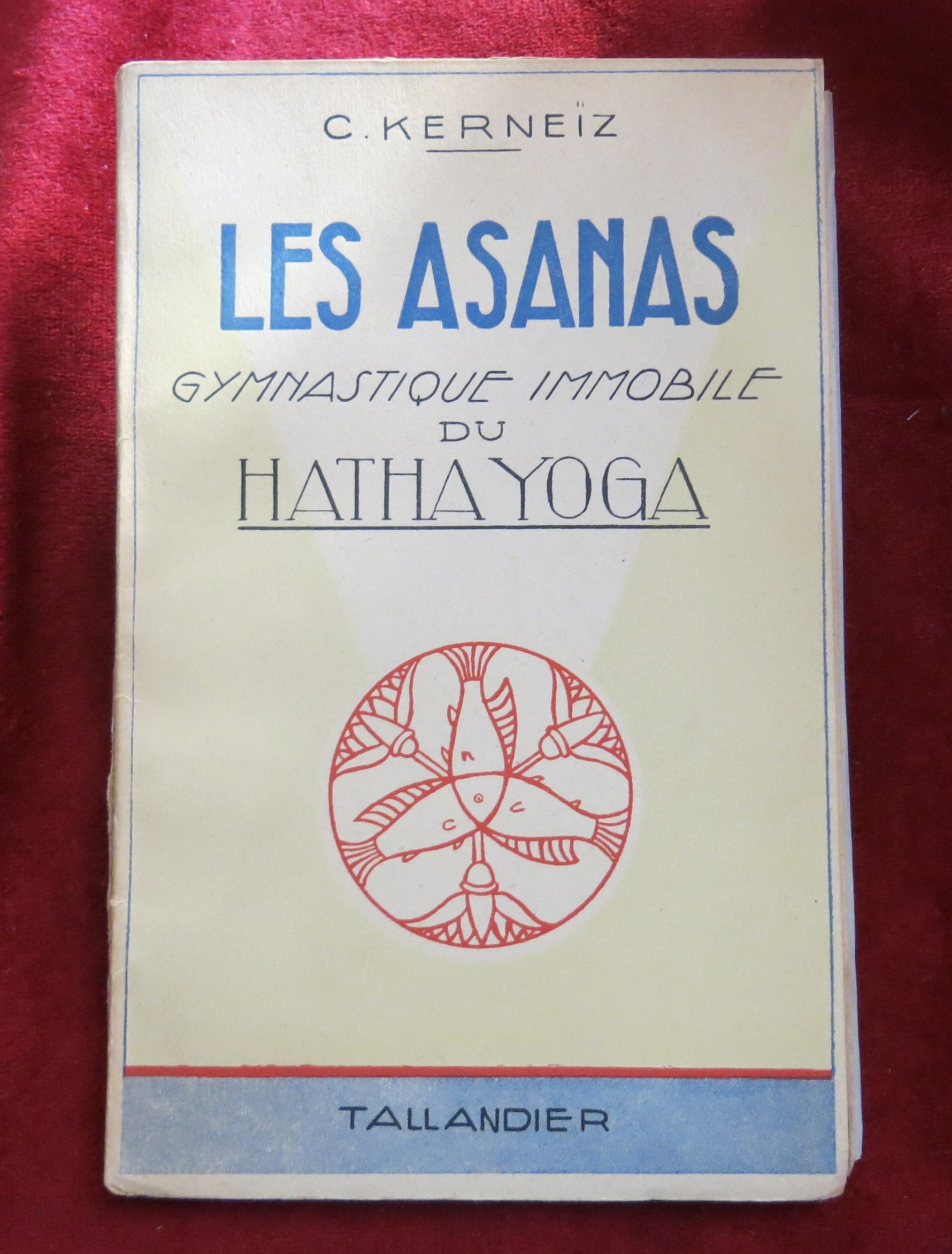ASANAS - HATHA YOGA 1946 rare book