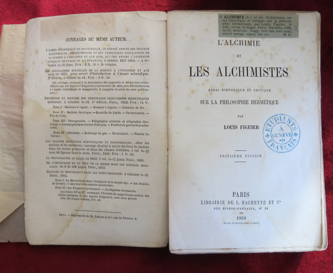 Alchemy and the alchemists Historical and critical essay on hermetic philosophy 1856 - FIGUIER Louis - Hermeticism History Techniques Processes Philosophy