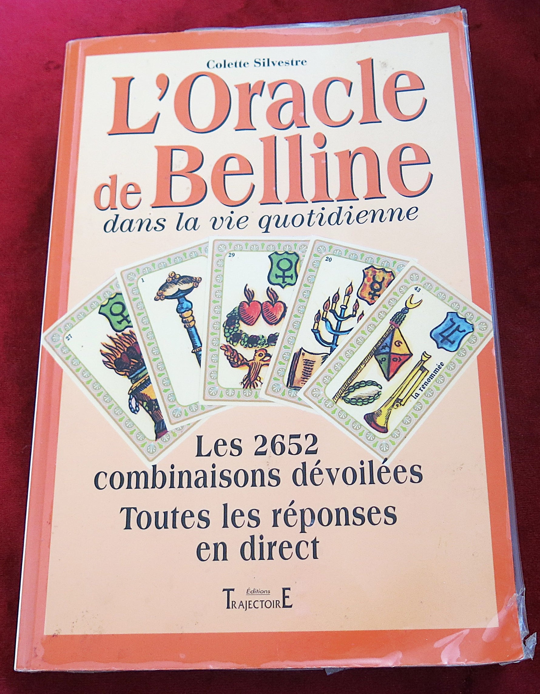 Belline's oracle in daily life. The 2652 combinations - Colette Sylvester