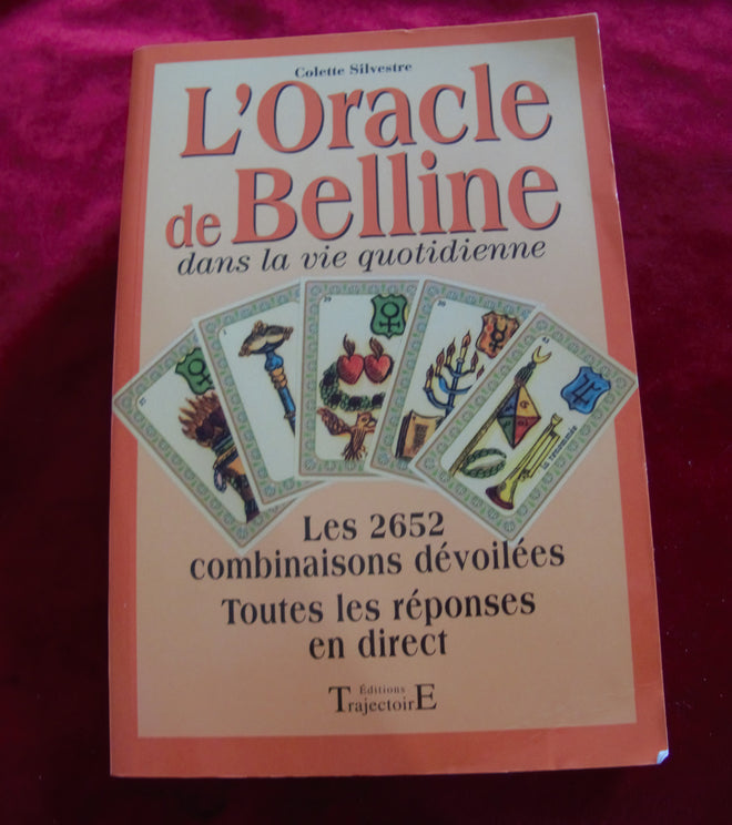 L'oracle de Belline dans la vie quotidienne. Les 2652 combinaisons - Colette Sylvester 